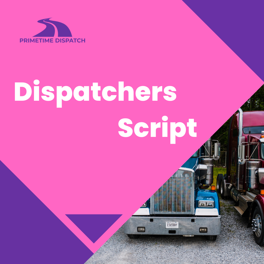 Dispatcher Scripts – Primetime Brokerage
